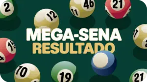 Resultado da Mega Sena Sorteio de Hoje