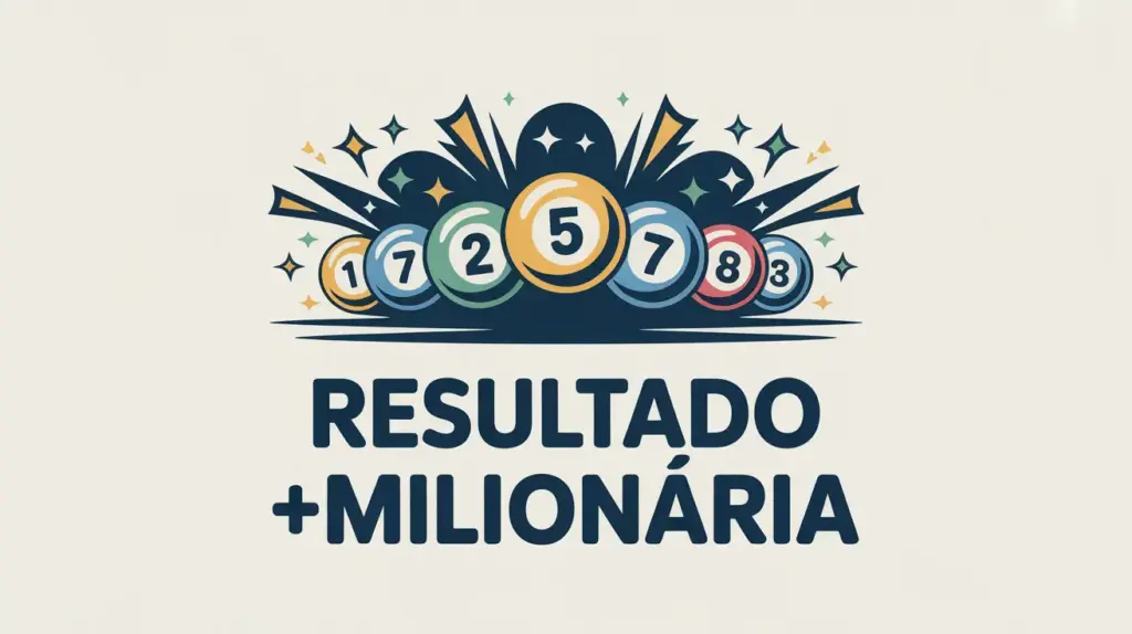 Resultado do Sorteio da Mais Milionária