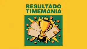 Resultado do Sorteio de Hoje da TImemania